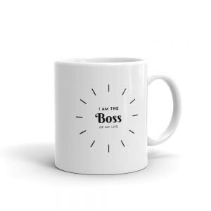 Funny Mug - I Am The Boss Of My Life - Inspirational Novelty Mug, Birthday Gift, Leaving Gift, Student Gift