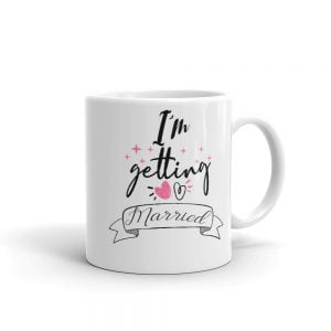 Novelty Mug - I'm Getting Married - Wedding Shower Gift, Engagement Present, Engaged Couple, Bride, Groom