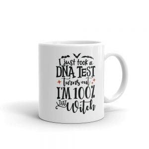 Funny Mug - I Just Took A DNA Test, I'm 100% That Witch - Halloween, Novelty, Gift Mug, Colleague, Workmate Perfect Present