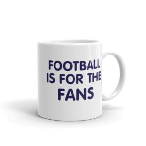 Novelty Mug – Football Is For The Fans – Anti Super League